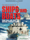 The Complete History of Ships and Boats (eBook): From Sails and Oars to Nuclear-Powered Vessels